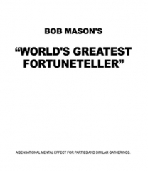 Bob Mason - World's Greatest Fortuneteller
