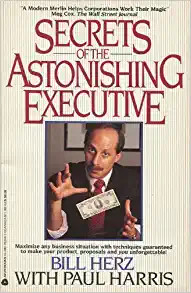 Bill Herz - Secrets of The Astonishing Executive