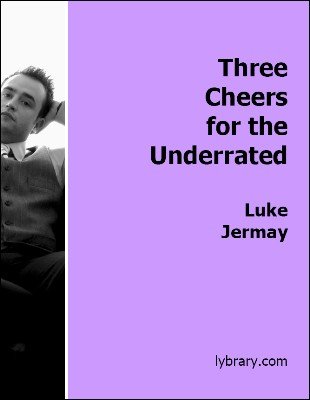 Luke Jermay - Three Cheers For The Underrated