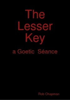 The Lesser Key: a goetic seance by Rob Chapman (PDF download)