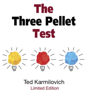 Ted Karmilovich - The Three Pellet Test