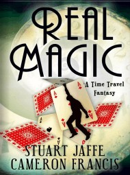 Real Magic by Stuart Jaffe and Cameron Francis