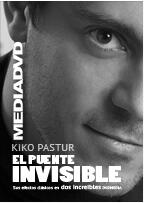 El Puente Invisible de Kiko Pastur