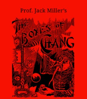 The Boxes of Chang By Jack Miller