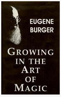Eugene Burger - Growing In The Art Of Magic