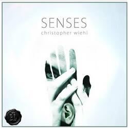 Senses by Christopher Wiehl