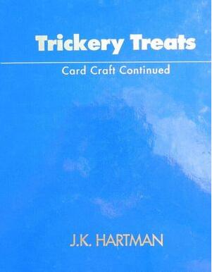 J-K Hartman - Trickery Treats(Card Craft Continued) (PDF ebook Download)