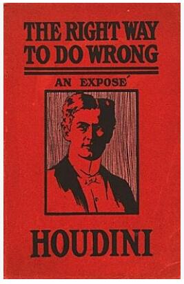 Harry Houdini - Right Way to do Wrong