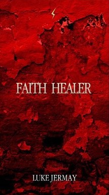 Luke Jermay - Faith Healer