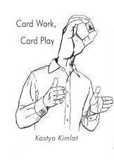 Kostya Kimlat - Card Work,Card Play