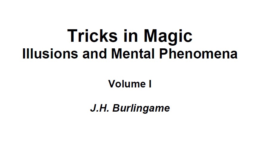 J.H. Burlingame - Tricks in Magic Illusions and Mental Phenomena 1