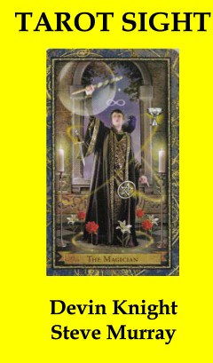 Tarot sight by Devin Knight & Steve Murray