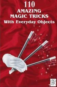 Marvin Berglas - 110 Amazing Magic Tricks With Everyday Objects PDF