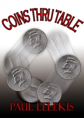 COINS THRU TABLE by Paul Lelekis