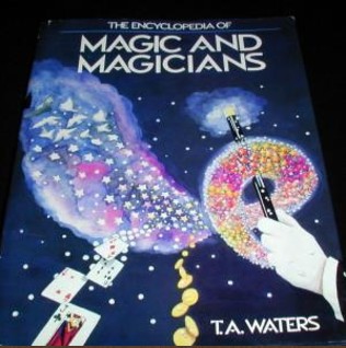 The encyclopedia of magic and magicians - Waters, T. A