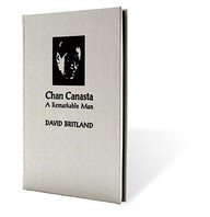Chan Canasta - A Remarkable Man Vol. 1 by David Britland