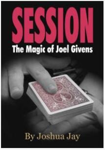 Joshua Jay - Session:The Magic of Joel Givens