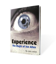 Experience - The Magic of Jon Allen by John Lovick