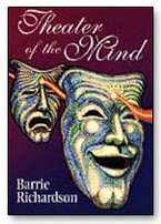 Theatre of the Mind by Barrie Richardson