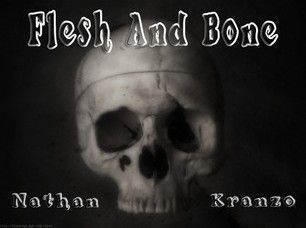 Nathan Kranzo - Flesh And Bone