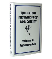 Bob Cassidy - The Artful Mentalism of Bob Cassidy Volume 2