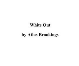 White Out By Atlas Brookings (PDF Download)