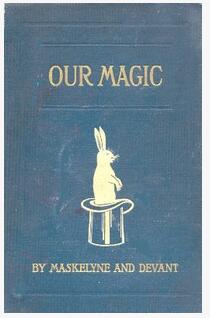 Nevil Maskelyne & David Devant - Our Magic (PDF ebook Download)