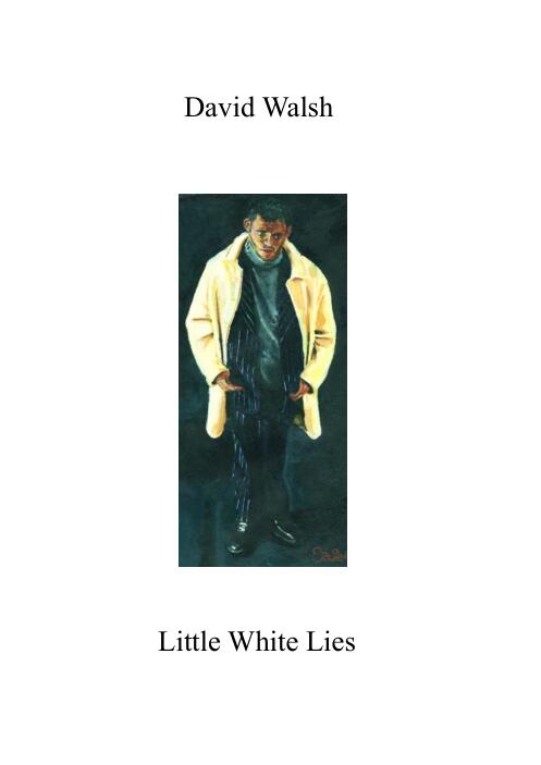 David Walsh - Little White Lies