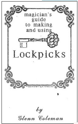 Magician's Guide to Making and Using Lockpicks By Glenn Coleman