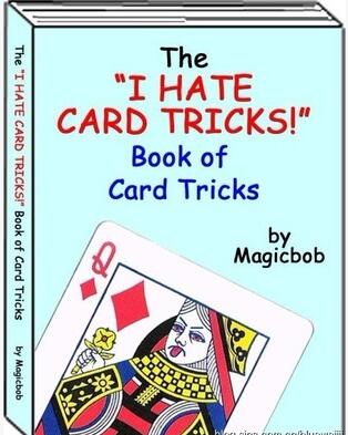 Bob Pulver - Magicbob - I Hate Card Tricks (PDF + Images)