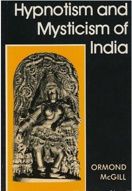 Ormond McGill - Hypnotism And Mysticism Of India