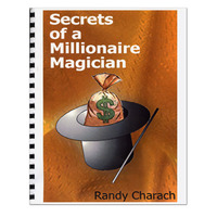 Secrets Of A Millionaire Magician by Randy Charach (PDF Download)