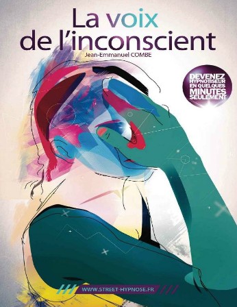 Jean-Emmanuel Combe - La voix de l'inconscient [French]
