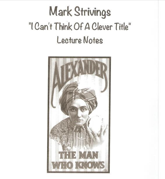 Mark Strivings I can't think of a clever title Lecture Notes 2016