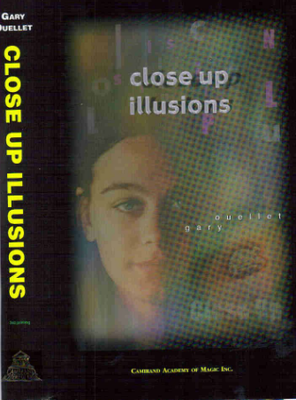 Gary Ouellet - Close Up Illusions