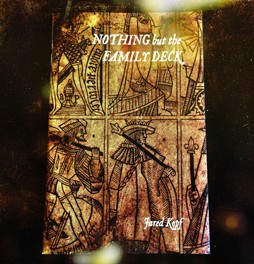 Nothing but the Family Deck by Jared Kopf and John Wilson
