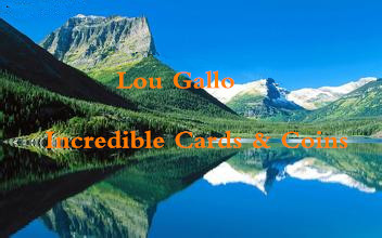 Lou Gallo - Incredible Cards & Coins